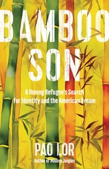 cover of Bamboo Son: A Hmong Refugee’s Search for Identity and the American Dream