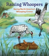 cover of Raising Whoopers: Saving North America’s Whooping Cranes