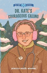 cover of Dr. Kate’s Courageous Calling