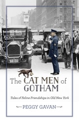 cover of The Cat Men of Gotham: Tales of Feline Friendships in Old New York