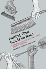 cover of Putting Their Hands on Race: Irish Immigrant and Southern Black Domestic Workers