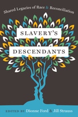cover of Slavery's Descendants: Shared Legacies of Race and Reconciliation