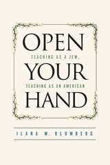 cover of Open Your Hand: Teaching as a Jew, Teaching as an American