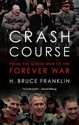 cover of Crash Course: From the Good War to the Forever War