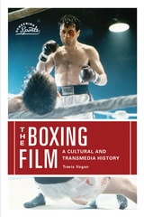 cover of The Boxing Film: A Cultural and Transmedia History