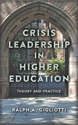 cover of Crisis Leadership in Higher Education: Theory and Practice