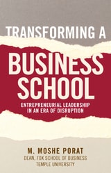 cover of Transforming a Business School: Entrepreneurial Leadership in an Era of Disruption