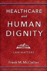 cover of Healthcare and Human Dignity: Law Matters