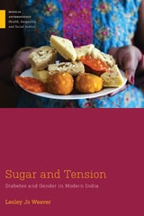 cover of Sugar and Tension: Diabetes and Gender in Modern India