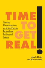 cover of Time to Get Real!: Turning Uncertainty into an Action Plan for Personal and Professional Success