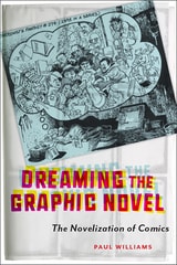 cover of Dreaming the Graphic Novel: The Novelization of Comics