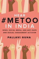 cover of Hear #MeToo in India: News, Social Media,  and Anti-Rape and Sexual Harassment Activism