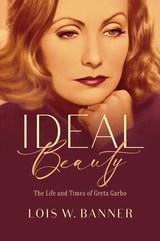 cover of Ideal Beauty: The Life and Times of Greta Garbo