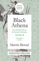 cover of Black Athena: The Afroasiatic Roots of Classical Civilation Volume III: The Linguistic Evidence
