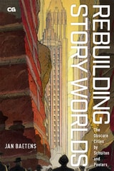 cover of Rebuilding Story Worlds: The Obscure Cities by Schuiten and Peeters