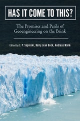 cover of Has It Come to This?: The Promises and Perils of Geoengineering on the Brink
