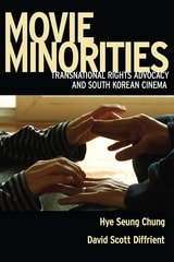 cover of Movie Minorities: Transnational Rights Advocacy and South Korean Cinema