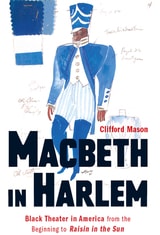 cover of Macbeth in Harlem: Black Theater in America from the Beginning to Raisin in the Sun
