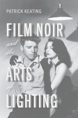 cover of Film Noir and the Arts of Lighting