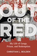 cover of Out of the Red: My Life of Gangs, Prison, and Redemption