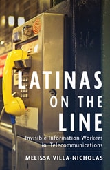 cover of Latinas on the Line: Invisible Information Workers in Telecommunications