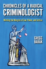 cover of Chronicles of a Radical Criminologist: Working the Margins of Law, Power, and Justice