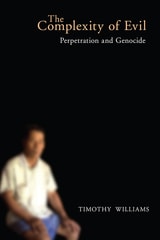 cover of The Complexity of Evil: Perpetration and Genocide