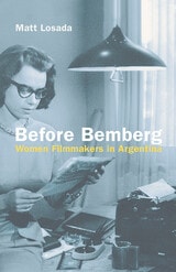 cover of Before Bemberg: Women Filmmakers in Argentina