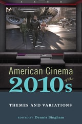 cover of American Cinema of the 2010s: Themes and Variations