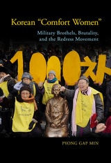 cover of Korean "Comfort Women": Military Brothels, Brutality, and the Redress Movement