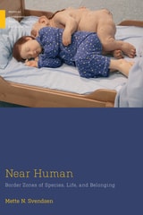 cover of Near Human: Border Zones of Species, Life, and Belonging