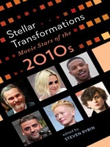 cover of Stellar Transformations: Movie Stars of the 2010s