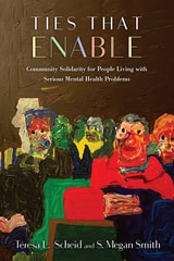 cover of Ties That Enable: Community Solidarity for People Living with Serious Mental Health Problems