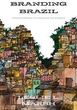 cover of Branding Brazil: Transforming Citizenship on Screen