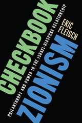 cover of Checkbook Zionism: Philanthropy and Power in the Israel-Diaspora Relationship