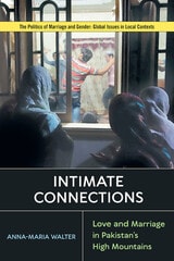 cover of Intimate Connections: Love and Marriage in Pakistan’s High Mountains
