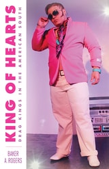 cover of King of Hearts: Drag Kings in the American South