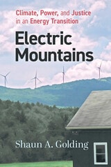 cover of Electric Mountains: Climate, Power, and Justice in an Energy Transition