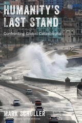 cover of Humanity's Last Stand: Confronting Global Catastrophe