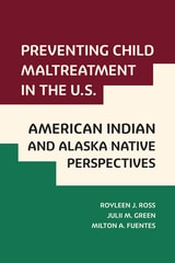 cover of Preventing Child Maltreatment in the U.S.: American Indian and Alaska Native Perspectives