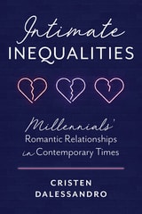 cover of Intimate Inequalities: Millennials' Romantic Relationships in Contemporary Times