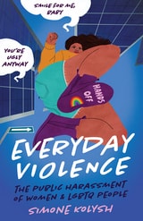 cover of Everyday Violence: The Public Harassment of Women and LGBTQ People