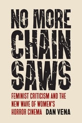 cover of No More Chainsaws: Feminist Criticism and the New Wave of Women's Horror Cinema
