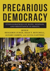 cover of Precarious Democracy: Ethnographies of Hope, Despair, and Resistance in Brazil