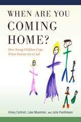 cover of When Are You Coming Home?: How Young Children Cope When Parents Go to Jail