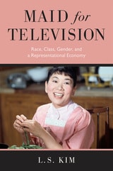 cover of Maid for Television: Race, Class, Gender, and a Representational Economy