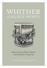 cover of Whither College Sports: Amateurism, Athlete Safety, and Academic Integrity