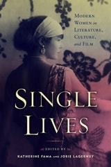 cover of Single Lives: Modern Women in Literature, Culture, and Film