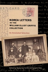 cover of Korea Letters in the William Elliot Griffis Collection: An Annotated Selection