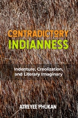 cover of Contradictory Indianness: Indenture, Creolization, and Literary Imaginary